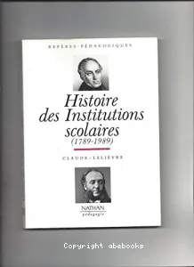 HISTOIRE DES INSTITUTIONS SCOLAIRES