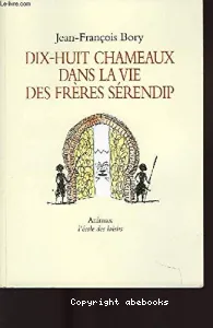 Dix-huit chameaux dans la vie des frères Sérendip