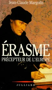 Erasme, précepteur de l'Europe