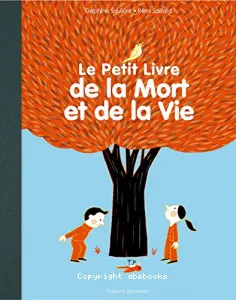 Petit livre de la mort et de la vie (Le)