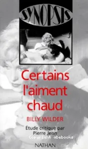 ''Certains l'aiment chaud'', Billy Wilder