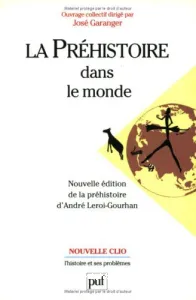 préhistoire dans le monde (La)