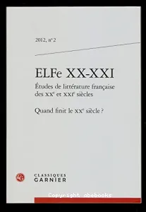 ELFe XX-XXI : études de littérature française des XXe et XXIe siècles.