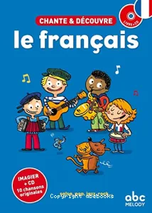 Chante et découvre le français