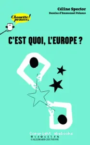 C'est quoi, l'Europe ?