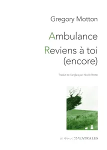 Ambulance ; Reviens à toi (encore)