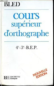 Cours supérieur d'orthographe...