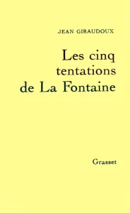 Cinq tentations de La Fontaine (Les)