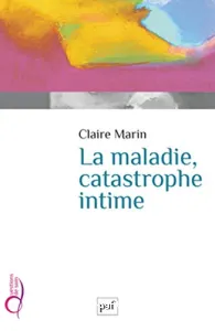 Maladie, catastrophe intime (La)