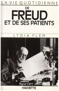 Vie quotidienne de Freud et de ses patients (La)