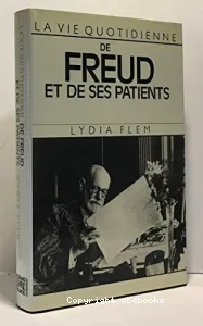 Vie quotidienne de Freud et de ses patients (La)