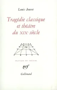 Tragédie classique et théâtre du XIXe siècle