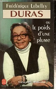 Duras ou le poids d'une plume