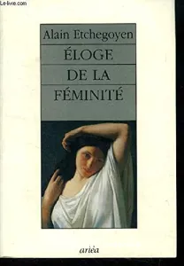 Eloge de la féminité ou la nature de sophie