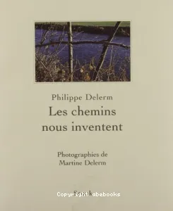 Chemins nous inventent (Les)