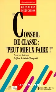 Conseil de classe . '' Peut mieux faire!''