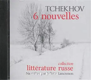 6 nouvelles de Tchekhov