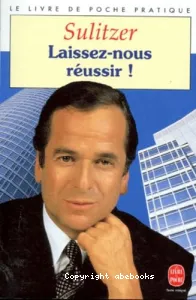 Laissez-nous réussir !