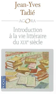Introduction à la vie littéraire au XIXe siècle
