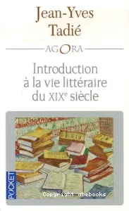 Introduction à la vie littéraire au XIXe siècle