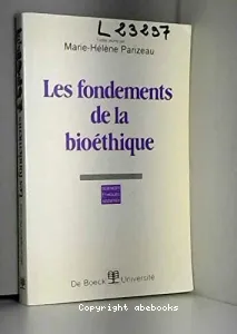 Fondements de la bioéthique (Les)