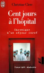 Cent jours à l'hôpital