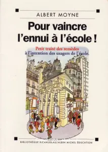 Pour vaincre l'ennui à l'école !