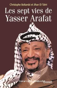 Sept vies de Yasser Arafat (Les)