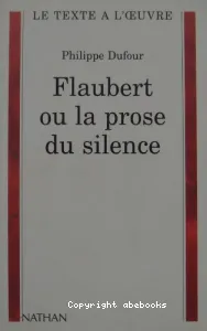 Flaubert ou la prose du silence