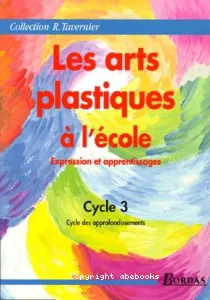 arts plastiques à l'école (L')