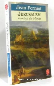 Jérusalem, nombril du monde