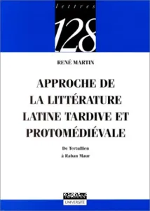 Approche de la littérature latine tardive et protomédiévale