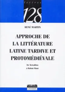 Approche de la littérature latine tardive et protomédiévale