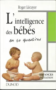 intelligence des bébés (L')