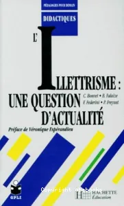 illettrisme, une question d'actualité (L')