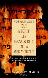 Qui a écrit les manuscrits de la mer Morte ?