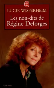non-dits de Régine Deforges (Les)