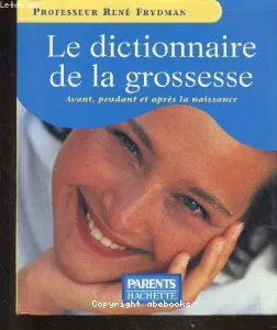 Le dictionnaire de la grossesse