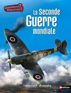 Seconde Guerre mondiale (La)