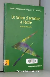 roman d'aventure à l'école (Le)