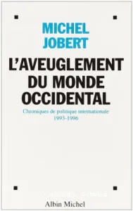 aveuglement du monde occidental (L')