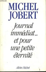 Journal immédiat... et pour une petite éternité