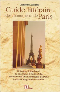 Guide littéraire des monuments de Paris