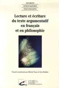 Lecture et écriture du texte argumentatif en français et en philosophie