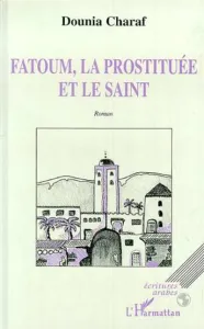Fatoum,la prostituée et le saint.