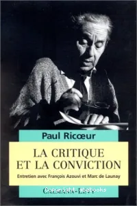 Critique et la conviction (La)