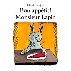 Bon appétit, monsieur Lapin !