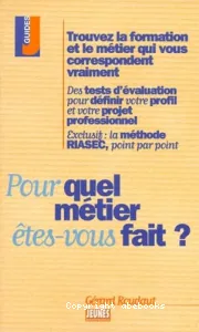 Pour quel métier êtes-vous fait ?