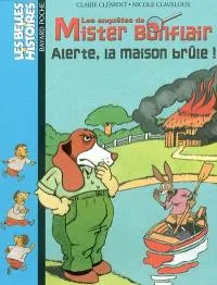 Alerte, la maison brûle!