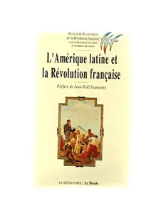 Amérique latine et la révolution française (l')